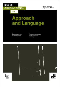 Basics Graphic Design 01: Approach and Language  9782940411351 Front Cover