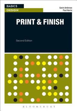 Basics Design: Print and Finish Print and Finish 2nd 9782940496532 Front Cover