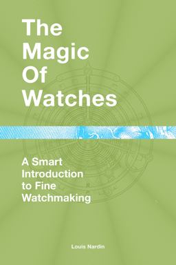 Magic of Watches  9782940506125 Front Cover