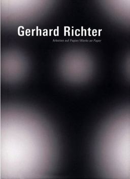 Gerhard Richter: Arbeiten Auf Papier/Works on Paper