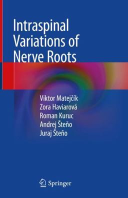 Intraspinal Variations of Nerve Roots Intraspinal Variations of Nerve Roots