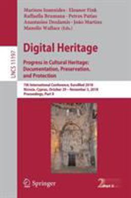 Digital Heritage - Progress in Cultural Heritage - Documentation, Preservation, and Protection