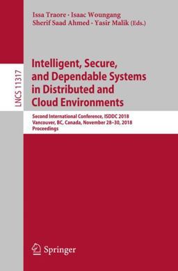 Intelligent, Secure, and Dependable Systems in Distributed and Cloud Environments
