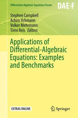 Applications of Differential-Algebraic Equations: Examples and Benchmarks Applications of Differential-Algebraic Equations: Examples and Benchmarks