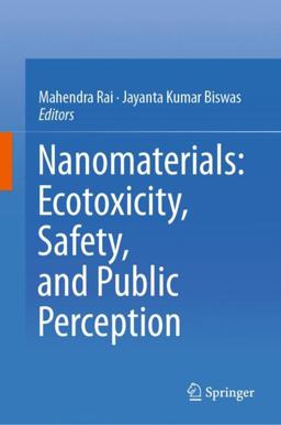 Nanomaterials - Ecotoxicity, Safety, and Public Perception