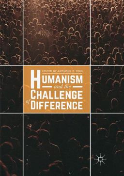 Humanism and the Challenge of Difference Humanism and the Challenge of Difference
