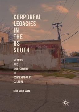 Corporeal Legacies in the Us South
