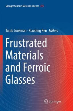 Frustrated Materials and Ferroic Glasses