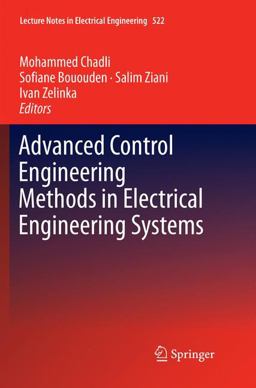 Advanced Control Engineering Methods in Electrical Engineering Systems Advanced Control Engineering Methods in Electrical Engineering Systems