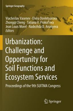 Urbanization: Challenge and Opportunity for Soil Functions and Ecosystem Services
