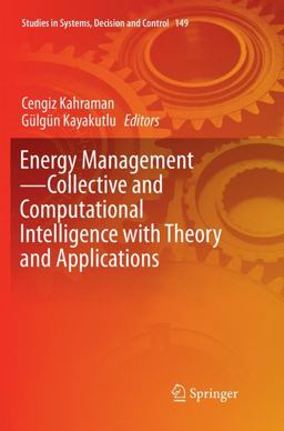 Energy Management--Collective and Computational Intelligence with Theory and Applications Energy Management--Collective and Computational Intelligence with Theory and Applications