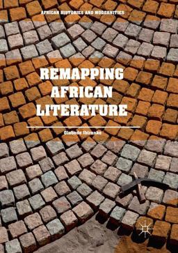 Remapping African Literature 2019 9783030098810 Front Cover