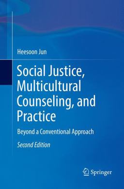 Social Justice, Multicultural Counseling, and Practice Beyond a Conventional Approach 2nd 9783030102173 Front Cover