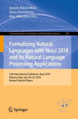 Formalizing Natural Languages with NooJ 2018 and Its Natural Language Processing Applications Formalizing Natural Languages with NooJ 2018 and Its Natural Language Processing Applications