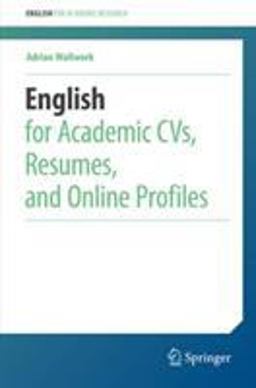 English for Academic CVs, Resumes, and Online Profiles English for Academic CVs, Resumes, and Online Profiles