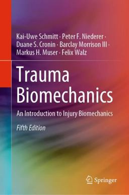 Trauma Biomechanics An Introduction to Injury Biomechanics 5th 9783030116583 Front Cover