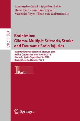 Brainlesion: Glioma, Multiple Sclerosis, Stroke and Traumatic Brain Injuries Brainlesion: Glioma, Multiple Sclerosis, Stroke and Traumatic Brain Injuries