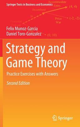 Strategy and Game Theory Practice Exercises with Answers 2nd 9783030119010 Front Cover