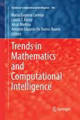 Trends in Mathematics and Computational Intelligence