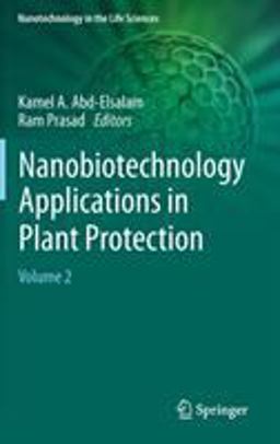 Nanobiotechnology Applications in Plant Protection Nanobiotechnology Applications in Plant Protection