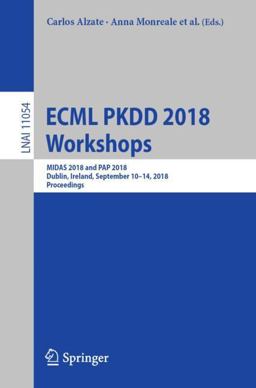 ECML PKDD 2018 Workshops ECML PKDD 2018 Workshops