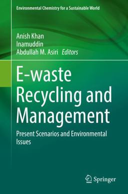 E-Waste Recycling and Management E-Waste Recycling and Management