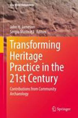 Transforming Heritage Practice in the 21st Century