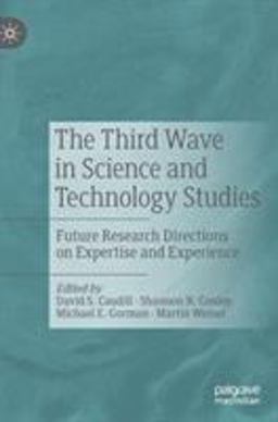 The Third Wave in Science and Technology Studies