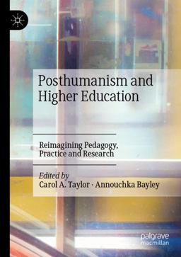 Posthumanism and Higher Education