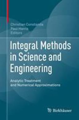 Integral Methods in Science and Engineering Integral Methods in Science and Engineering