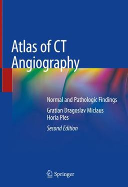 Atlas of CT Angiography Normal and Pathologic Findings 2nd 2019 9783030160944 Front Cover
