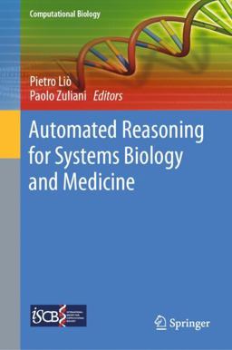 Automated Reasoning for Systems Biology and Medicine