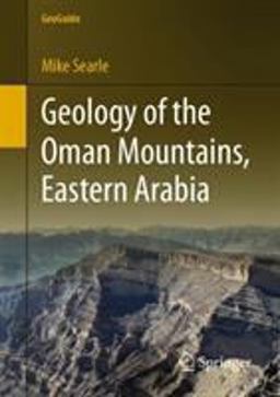 Geology of the Oman Mountains - Eastern Arabia