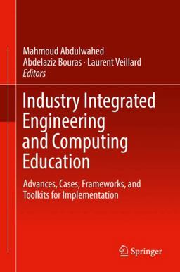 Industry Integrated Engineering and Computing Education Industry Integrated Engineering and Computing Education