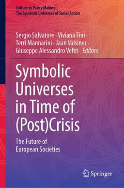 Symbolic Universes in Time Of (Post)Crisis