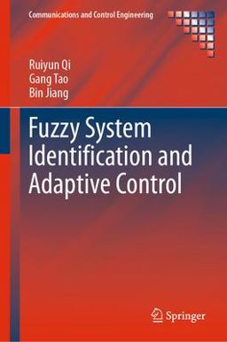 Fuzzy System Identification and Adaptive Control Fuzzy System Identification and Adaptive Control