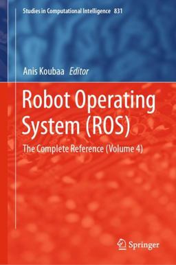 Robot Operating System (ROS) Robot Operating System (ROS)