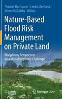 Nature-Based Flood Risk Management on Private Land Nature-Based Flood Risk Management on Private Land