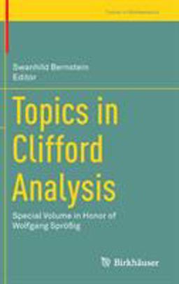Topics in Clifford Analysis Topics in Clifford Analysis