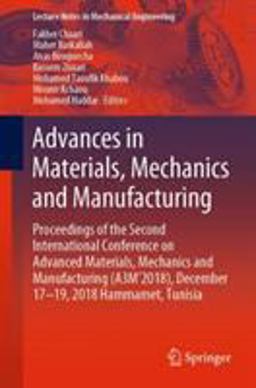 Advances in Materials, Mechanics and Manufacturing Advances in Materials, Mechanics and Manufacturing