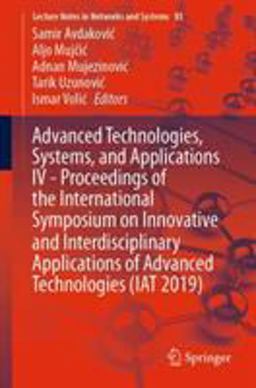 Advanced Technologies, Systems, and Applications IV -Proceedings of the International Symposium on Innovative and Interdisciplinary Applications of Advanced Technologies (IAT 2019)