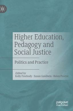 Higher Education, Pedagogy and Social Justice Higher Education, Pedagogy and Social Justice