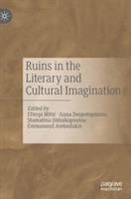 Ruins in the Literary and Cultural Imagination