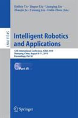 Intelligent Robotics and Applications Intelligent Robotics and Applications