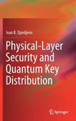 Physical-Layer Security and Quantum Key Distribution
