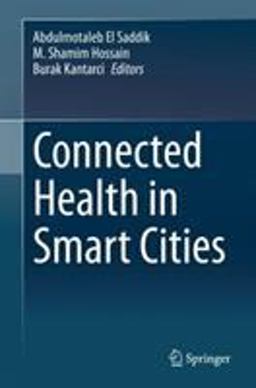 Connected Health in Smart Cities Connected Health in Smart Cities