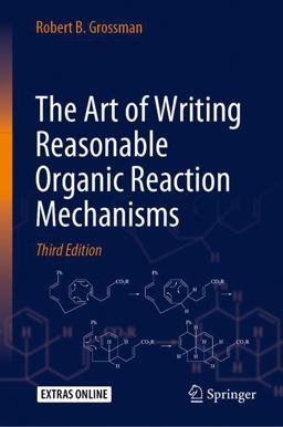 Art of Writing Reasonable Organic Reaction Mechanisms 3rd 9783030287320 Front Cover