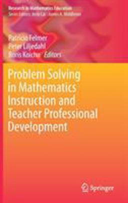 Problem Solving in Mathematics Instruction and Teacher Professional Development