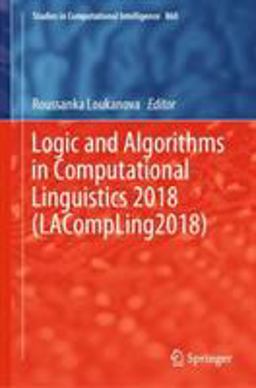 Logic and Algorithms in Computational Linguistics 2018 (LACompLing2018) Logic and Algorithms in Computational Linguistics 2018 (LACompLing2018)