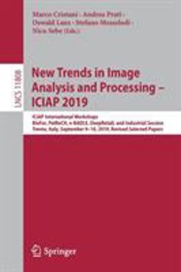 New Trends in Image Analysis and Processing -- ICAIP 2019 New Trends in Image Analysis and Processing -- ICAIP 2019